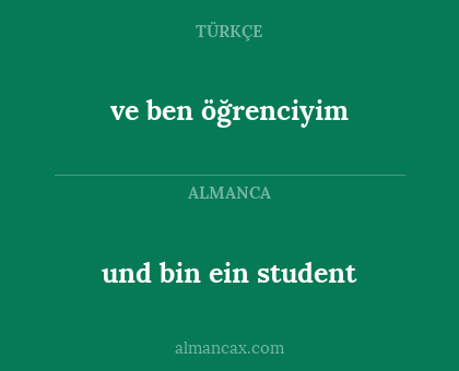 und bin ein student - ve ben öğrenciyim