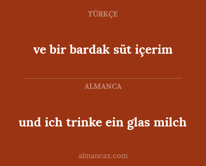 und ich trinke ein glas milch - ve bir bardak süt içerim