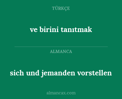 sich und jemanden vorstellen - ve birini tanıtmak