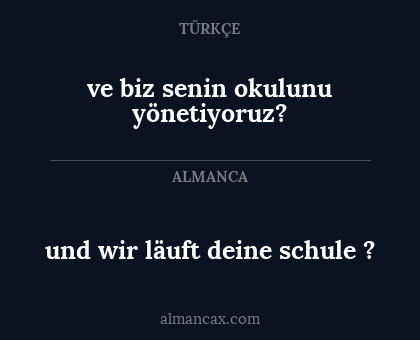und wir läuft deine schule ? - ve biz senin okulunu yönetiyoruz?