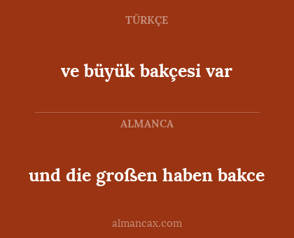 und die großen haben bakce - ve büyük bakçesi var