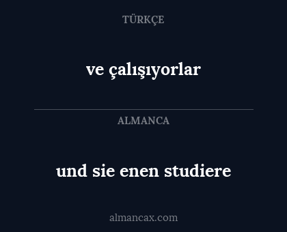 ve çalışıyorlar - und sie enen studiere
