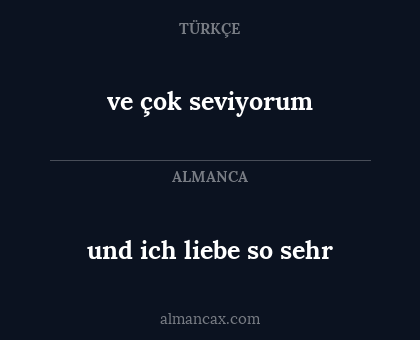 ve çok seviyorum - und ich liebe so sehr