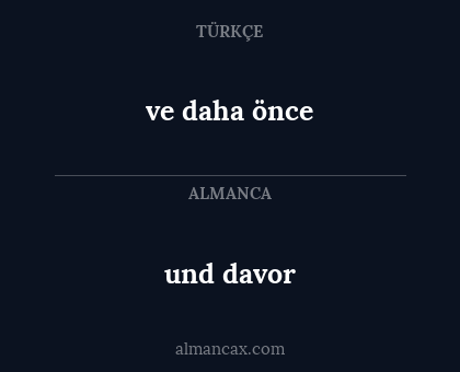 und davor - ve daha önce