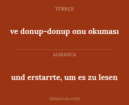 ve donup-donup onu okuması - und erstarrte, um es zu lesen