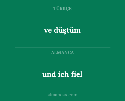 ve düştüm - und ich fiel