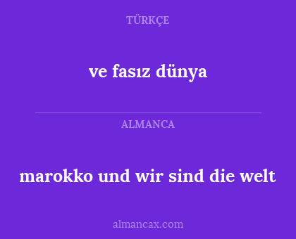 ve fasız dünya - marokko und wir sind die welt