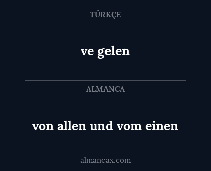 ve gelen - von allen und vom einen