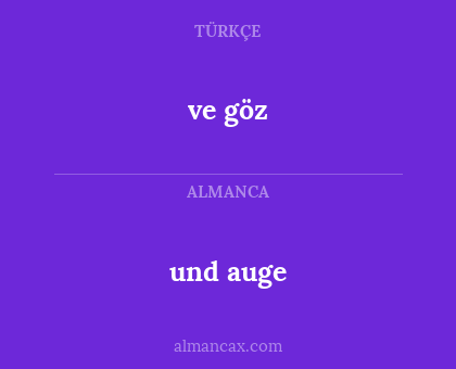 ve göz - und auge