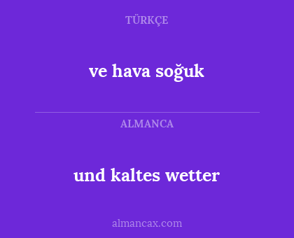 und kaltes wetter - ve hava soğuk