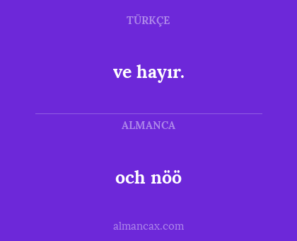 och nöö - ve hayır.