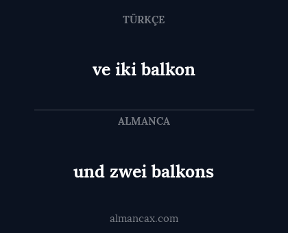 und zwei balkons - ve iki balkon