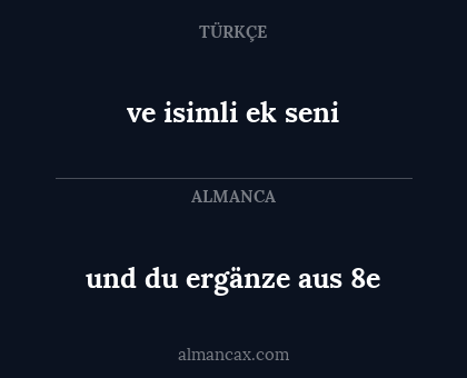 und du ergänze aus 8e - ve isimli ek seni