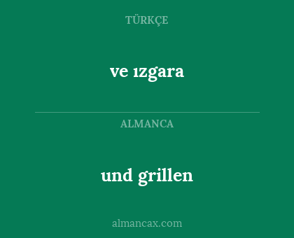 und grillen - ve ızgara