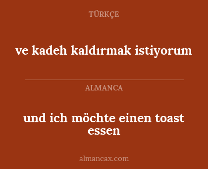 und ich möchte einen toast essen - ve kadeh kaldırmak istiyorum