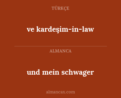 und mein schwager - ve kardeşim-in-law