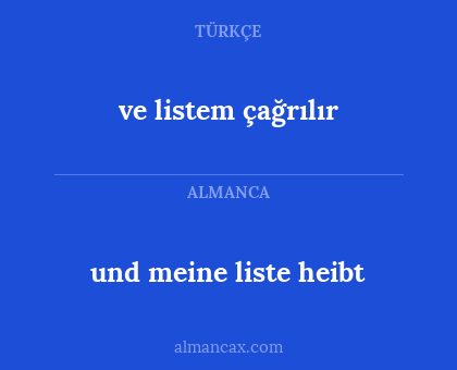 und meine liste heibt - ve listem çağrılır