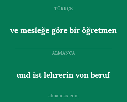 ve mesleğe göre bir öğretmen - und ist lehrerin von beruf