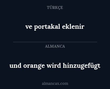 und orange wird hinzugefügt - ve portakal eklenir
