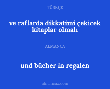 und bücher in regalen - ve raflarda dikkatimi çekicek kitaplar olmalı
