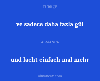 und lacht einfach mal mehr - ve sadece daha fazla gül