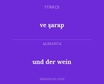 ve şarap - und der wein