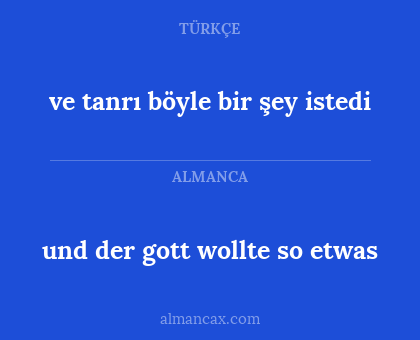 und der gott wollte so etwas - ve tanrı böyle bir şey istedi