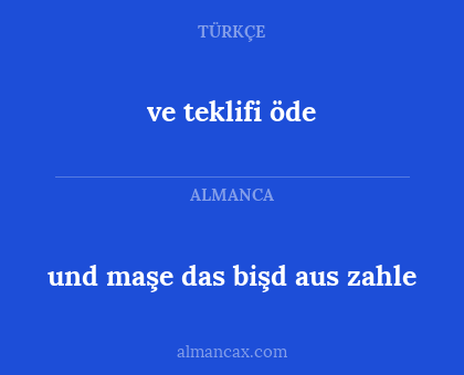 ve teklifi öde - und maşe das bişd aus zahle