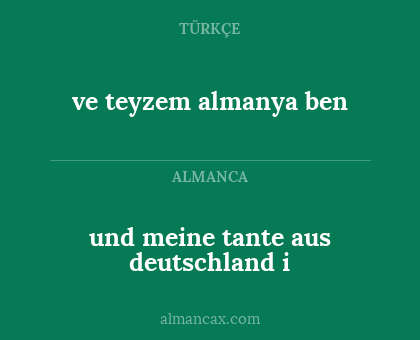 und meine tante aus deutschland i - ve teyzem almanya ben