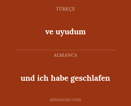 ve uyudum - und ich habe geschlafen