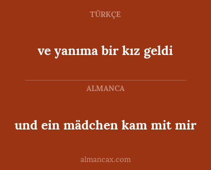 ve yanıma bir kız geldi - und ein mädchen kam mit mir