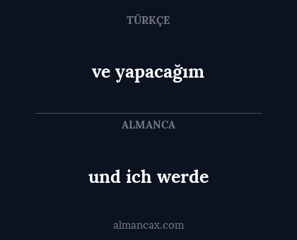ve yapacağım - und ich werde