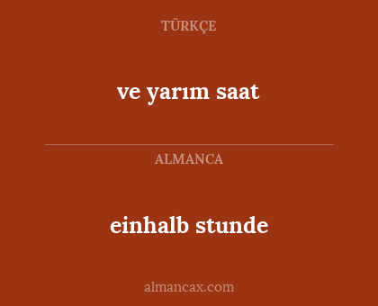 einhalb stunde - ve yarım saat
