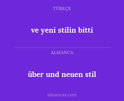 über und neuen stil - ve yeni stilin bitti