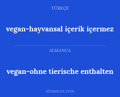 vegan-ohne tierische enthalten - vegan-hayvansal içerik içermez