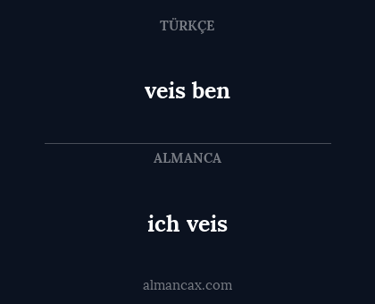 ich veis - veis ben