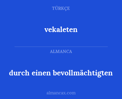 durch einen bevollmächtigten - vekaleten