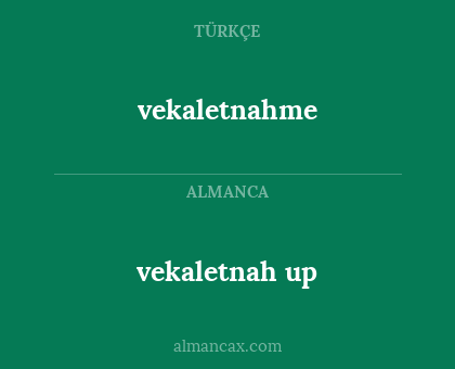 vekaletnah up - vekaletnahme