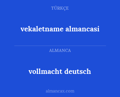 vollmacht deutsch - vekaletname almancasi