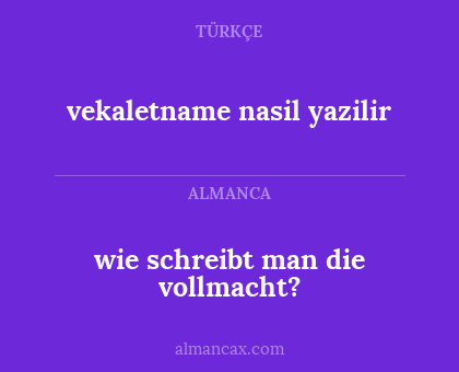 wie schreibt man die vollmacht? - vekaletname nasil yazilir