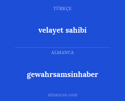 gewahrsamsinhaber - velayet sahibi