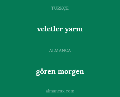 veletler yarın - gören morgen