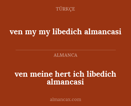 ven meine hert ich libedich almancasi - ven my my libedich almancasi
