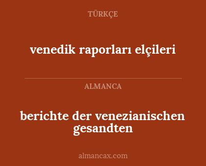 berichte der venezianischen gesandten - venedik raporları elçileri