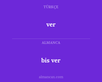 ver - bis ver