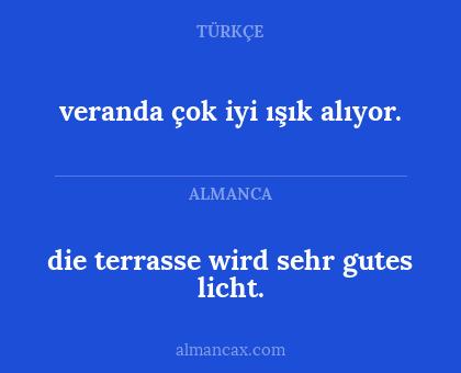 die terrasse wird sehr gutes licht. - veranda çok iyi ışık alıyor.