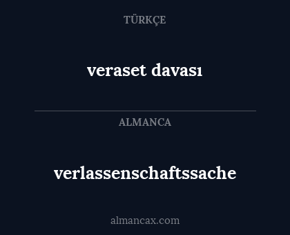 veraset davası - verlassenschaftssache