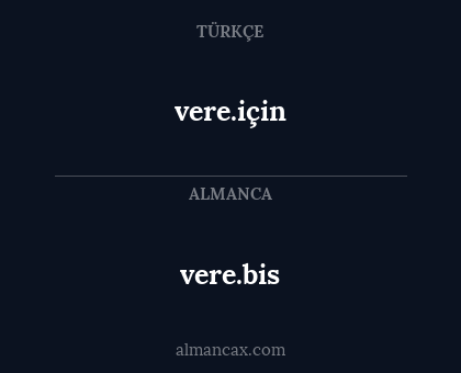 vere.bis - vere.için