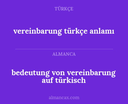 bedeutung von vereinbarung auf türkisch - vereinbarung türkçe anlamı