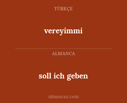 soll ich geben - vereyimmi